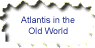 Atlantis in the Old World