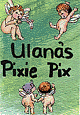 Ulana's Pixie Pix